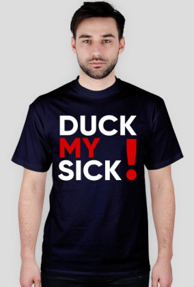 Koszulka DUCK MY SICK logo pełne