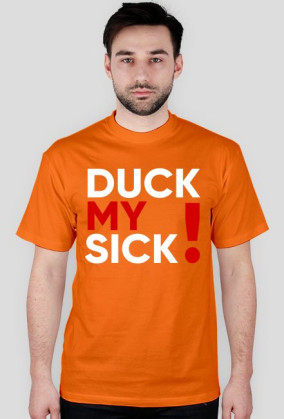 Koszulka DUCK MY SICK logo pełne