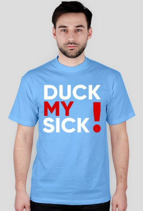 Koszulka DUCK MY SICK logo pełne