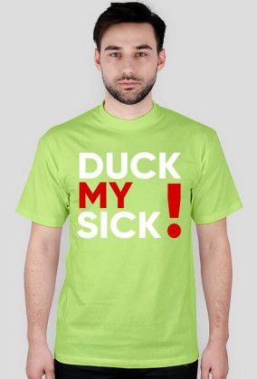 Koszulka DUCK MY SICK logo pełne