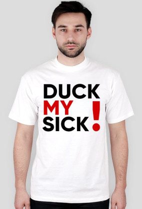 Koszulka DUCK MY SICK logo kontra