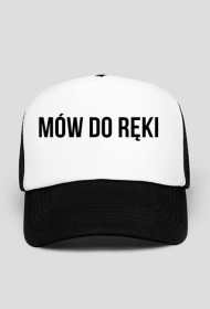 Czapka "MÓW DO RĘKI"