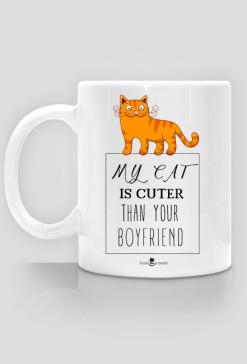Kubek - MY CAT IS CUTER THAN YOUR BOYFRIEND