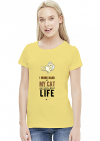 Koszulka damska - I WORK HARD SO MY CAT CAN HAVE A GOOD LIFE