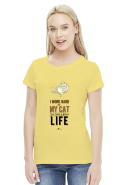 Koszulka damska - I WORK HARD SO MY CAT CAN HAVE A GOOD LIFE