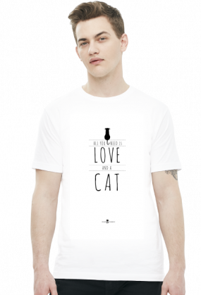 Koszulka męska - ALL YOU NEED IS LOVE AND A CAT