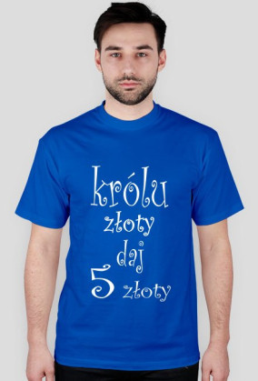 Królu złoty