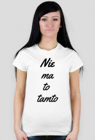 Koszulka Stajenne Rewolucje ,,Nie ma to tamto''