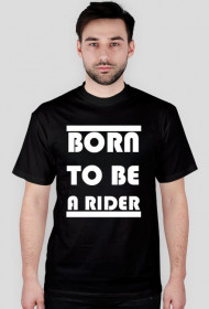 BORN TO BE A RIDER prosta wersja