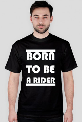 BORN TO BE A RIDER prosta wersja