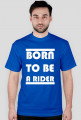 BORN TO BE A RIDER prosta wersja