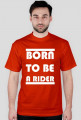 BORN TO BE A RIDER prosta wersja