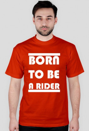 BORN TO BE A RIDER prosta wersja