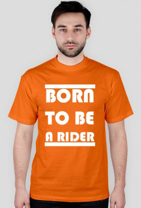 BORN TO BE A RIDER prosta wersja