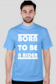 BORN TO BE A RIDER prosta wersja