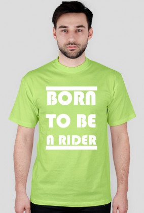 BORN TO BE A RIDER prosta wersja