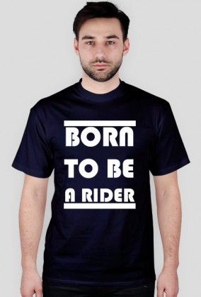 BORN TO BE A RIDER prosta wersja