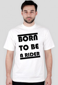 BORN TO BE A RIDER CZ KRZYW