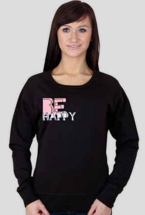 Bluza ''Be happy''