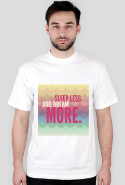 Sleep less