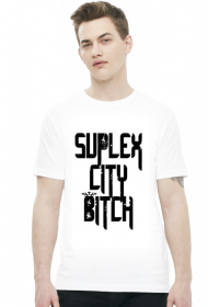 SUPLEX CITY BITCH - KOSZULKA BY WRESTLEHAWK