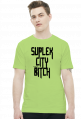 SUPLEX CITY BITCH - KOSZULKA BY WRESTLEHAWK