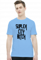 SUPLEX CITY BITCH - KOSZULKA BY WRESTLEHAWK