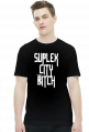 SUPLEX CITY BITCH - KOSZULKA BY WRESTLEHAWK