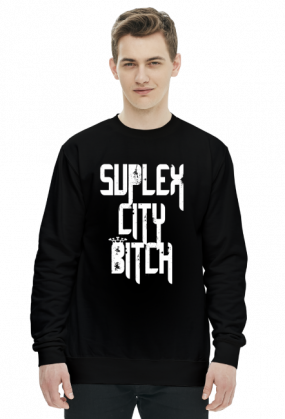 SUPLEX CITY BITCH - BLUZA BY WRESTLEHAWK