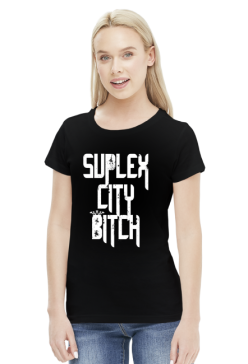 SUPLEX CITY BITCH - KOSZULKA BY WRESTLEHAWK