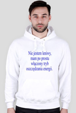 BLUZA "Nie jestem leniwy (...)"
