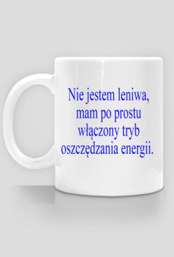 KUBEK "Nie jestem leniwa (...)"