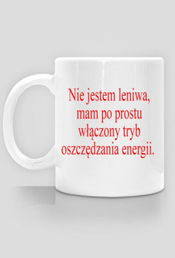 KUBEK "Nie jestem leniwa (...)"