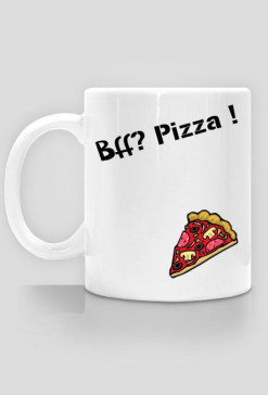 Bff? Pizza !
