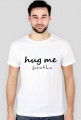 Koszulka męska ''Hug me brotha''