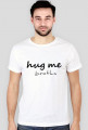 Koszulka męska ''Hug me brotha''