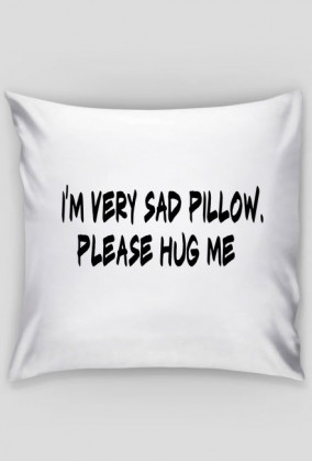 sad pillow