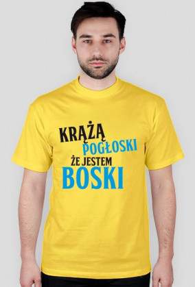 Koszulka KRĄŻĄ POGŁOSKI ŻE JESTEM BOSKI