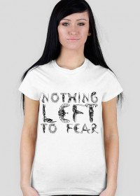 Koszulka "nothing left to fear"