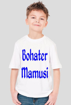 Koszulka "Bohater Mamusi"