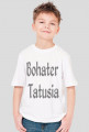 Koszulka "Bohater Tatusia"