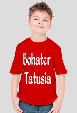 Koszulka "Bohater Tatusia"