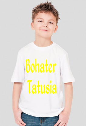 Koszulka "Bohater Tatusia"