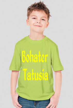 Koszulka "Bohater Tatusia"