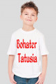 Koszulka "Bohater Tatusia"