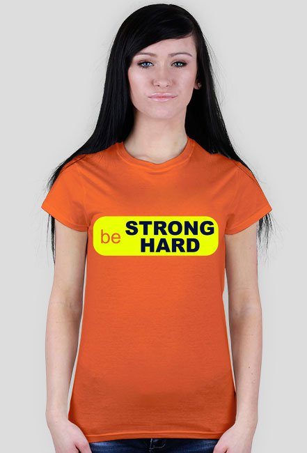 Be strong