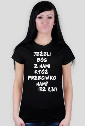 Jeżeli Bóg z nami któż przeciwko nam ?