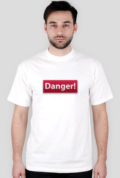 Danger!