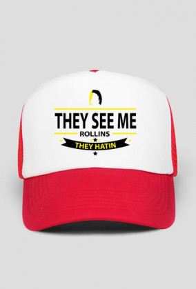 They See Me Rollins they Hatin - CZAPKA BY WRESTLEHAWK