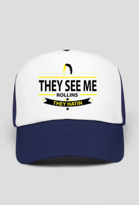 They See Me Rollins they Hatin - CZAPKA BY WRESTLEHAWK